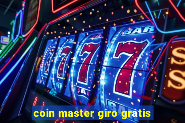 coin master giro grátis